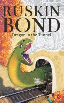 Ruskin Bond Dragon in the Tunnel